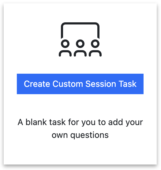 Screenshot of the ‘Create Custom Session Task’ button