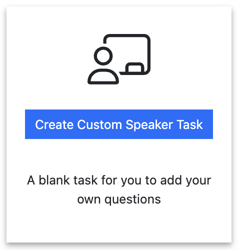 Screenshot of the ‘Create Custom Speaker Task’ button